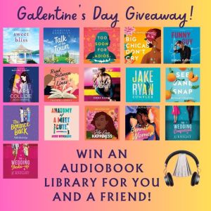 Galentine's Giveaway with the covers for 16 books, including sweet bliss, talk of the town, too soon for adios, big chicas don't cry, funny guy, stars collide, read between the lines, chick magnet, the jake ryan complex, see jane snap, the bounce back, anatomy of a meet cute, her own happiness, the bennet women, the wedding confession, and the wedding shake up